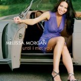 Слова песни – перевод на русский More I See You музыканта Melissa Morgan